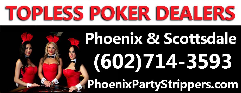 Phoenix Poker Dealers  | Phoenix Topless Poker Dealer  | Poker Table Rentals