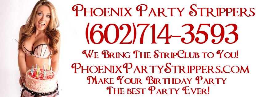 Phoenix Birthday Party Strippers